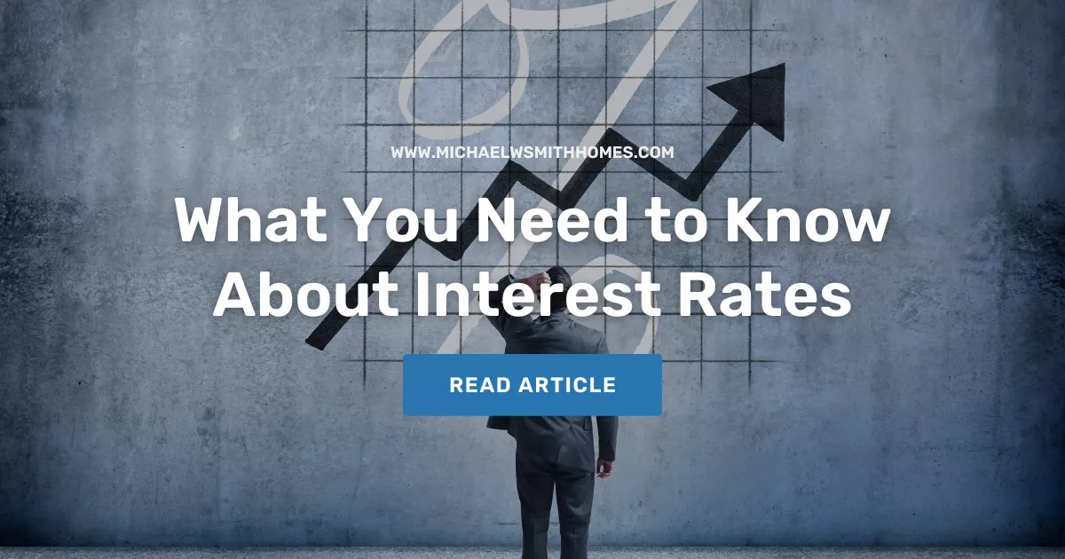 What You Need to Know About Interest Rates