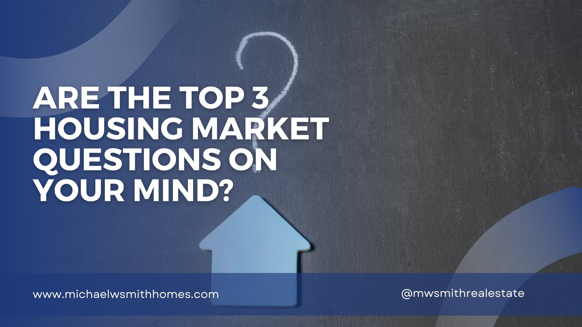 Are the Top 3 Housing Market Questions on Your Mind?